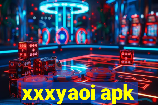 xxxyaoi apk